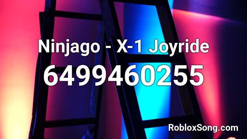 Ninjago X 1 Joyride Roblox Id Roblox Music Codes - ninjago song id for roblox