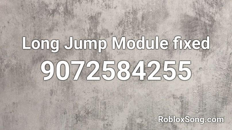 Long Jump Module fixed Roblox ID