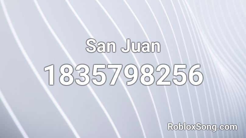 San Juan Roblox ID