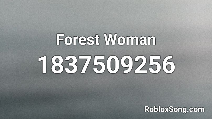 Forest Woman Roblox ID