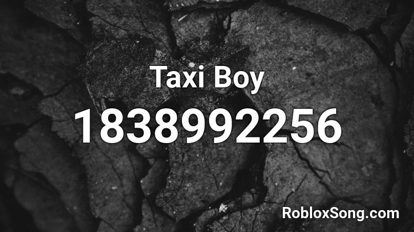 Taxi Boy Roblox ID