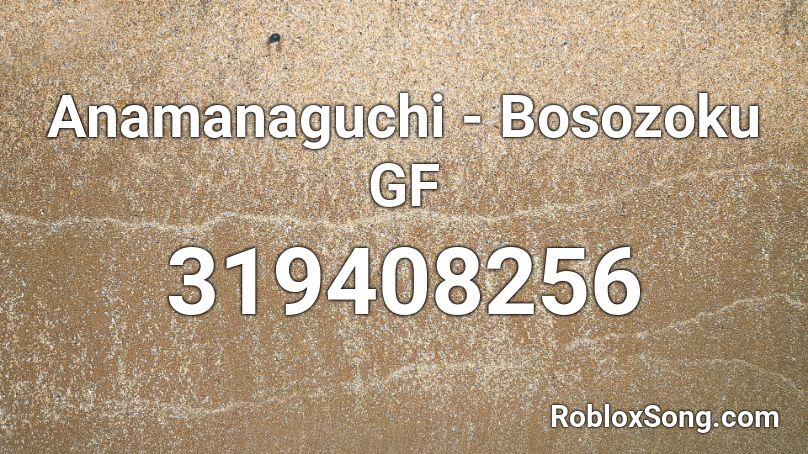 Anamanaguchi - Bosozoku GF Roblox ID