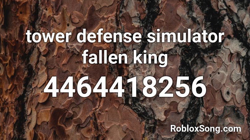 tower defense simulator fallen king Roblox ID
