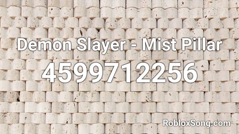 Demon Slayer - Mist Pillar Roblox ID