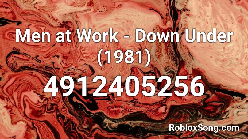 Men at Work - Down Under (1981) Roblox ID
