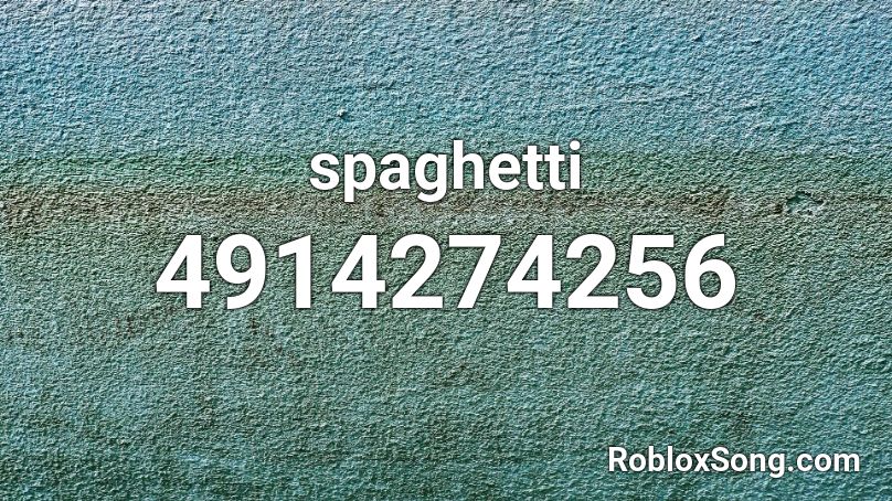 spaghetti Roblox ID