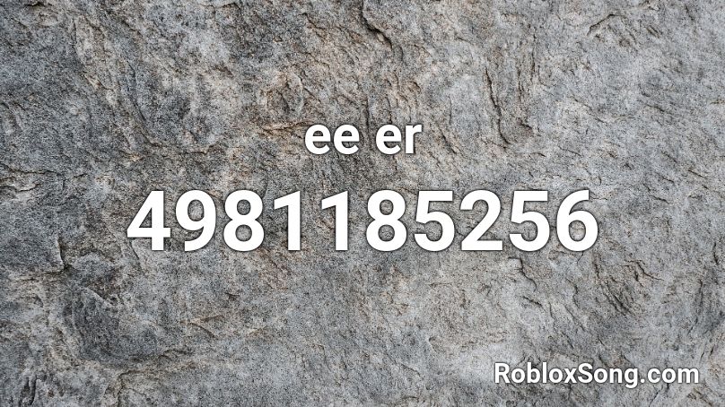 ee er Roblox ID