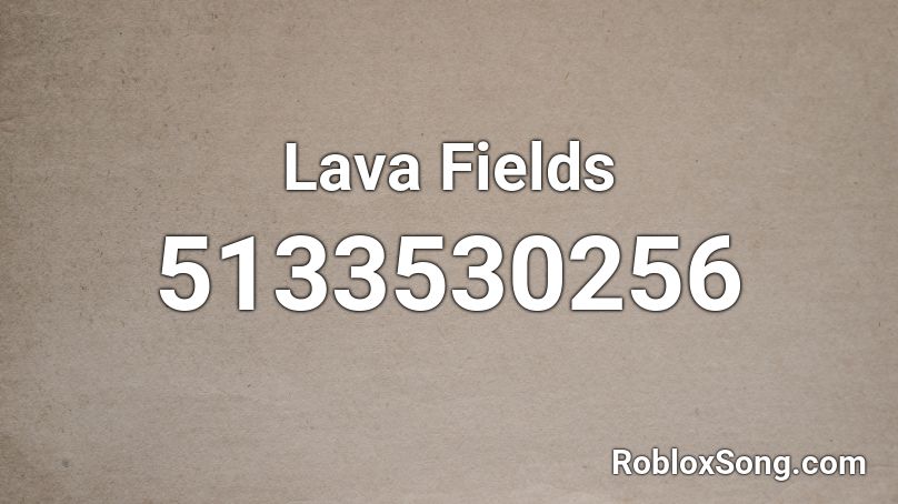 Lava Fields Roblox ID