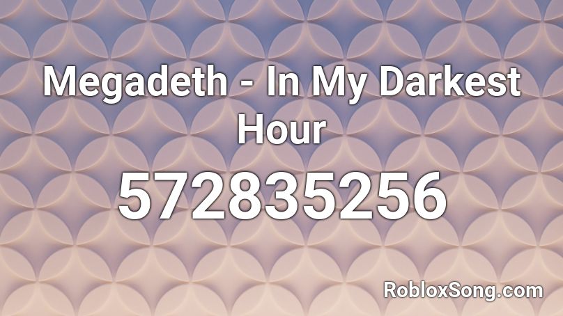 megadeth-in-my-darkest-hour-roblox-id-roblox-music-codes