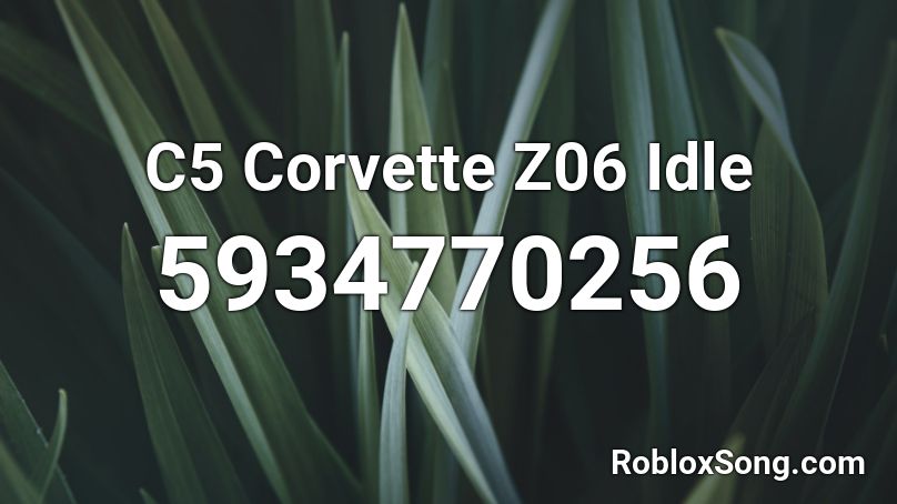 C5 Corvette Z06 Idle Roblox ID