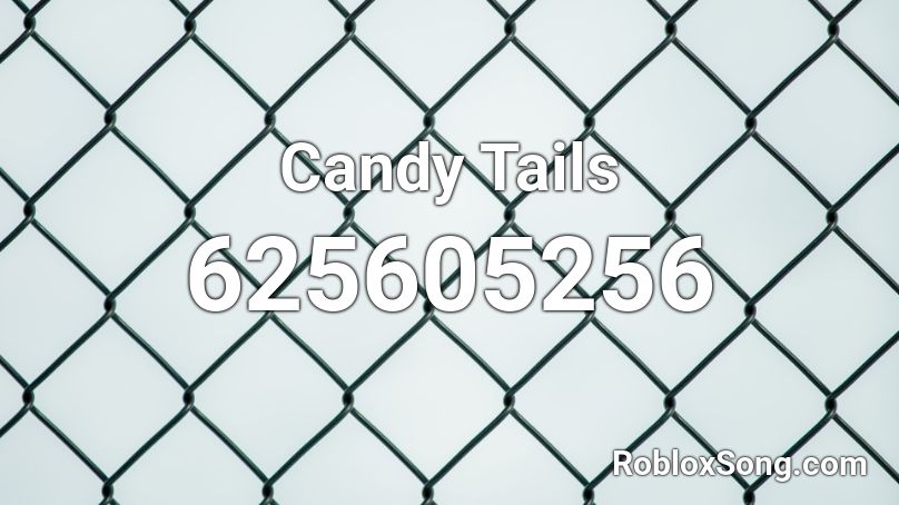 Candy Tails Roblox ID