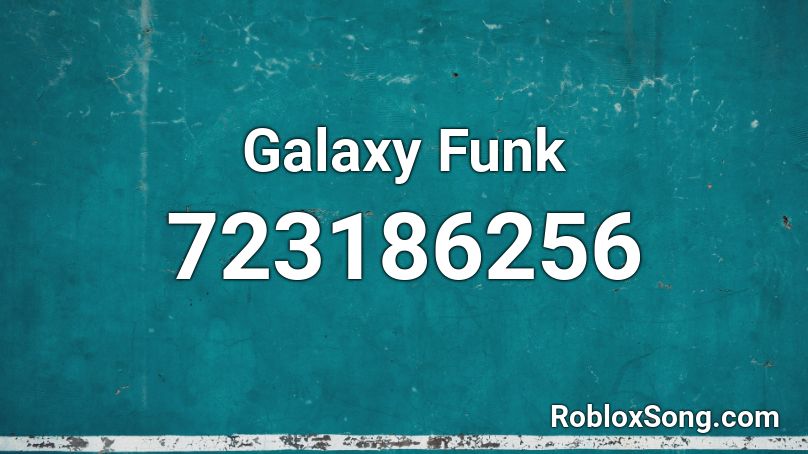 Galaxy Funk Roblox ID
