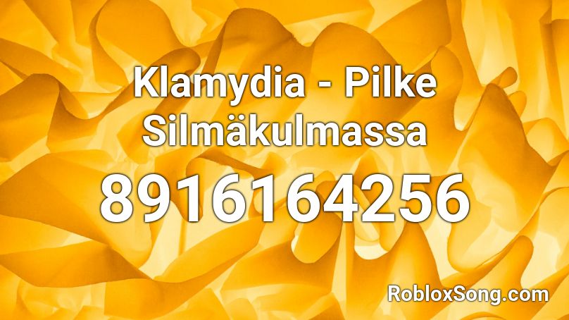 Klamydia - Pilke Silmäkulmassa Roblox ID