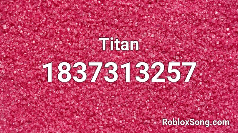 Titan Roblox ID