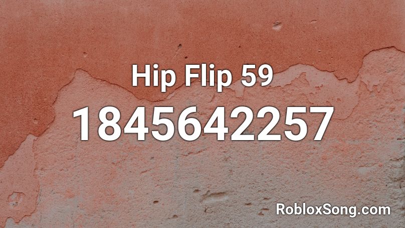 Hip Flip 59 Roblox ID