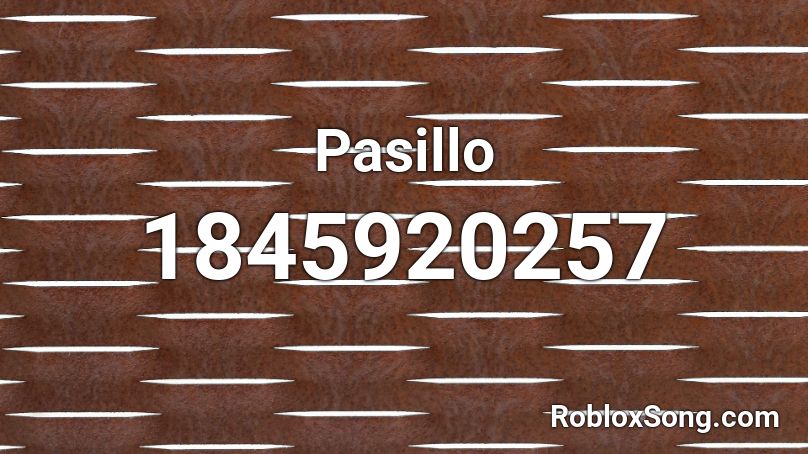 Pasillo Roblox ID