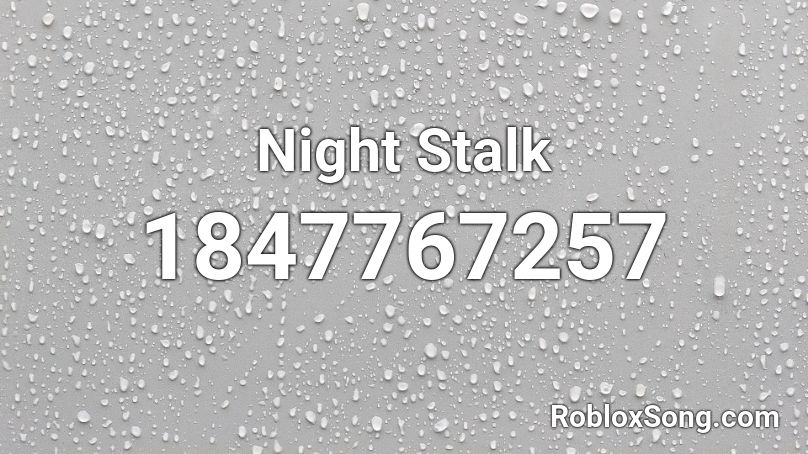 Night Stalk Roblox ID