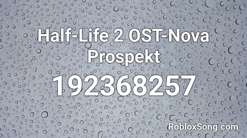 Half-Life 2 OST-Nova Prospekt Roblox ID