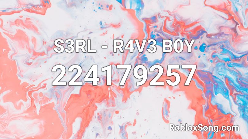S3RL - R4V3 B0Y Roblox ID
