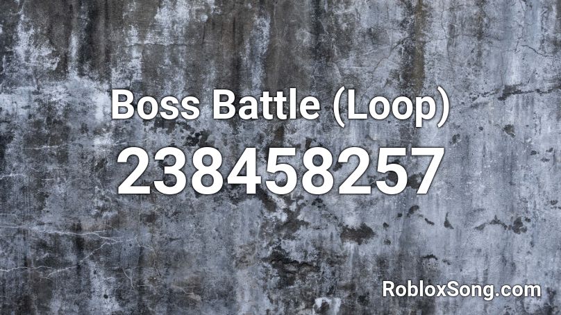 Boss Battle (Loop) Roblox ID