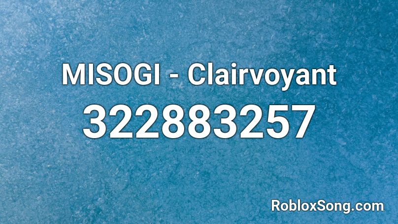 MISOGI - Clairvoyant Roblox ID