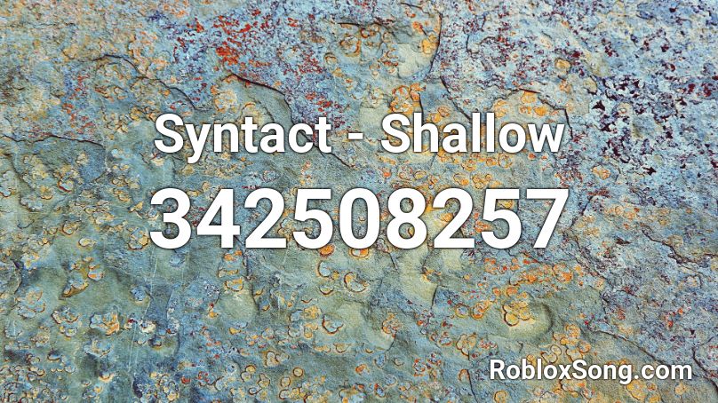 Syntact - Shallow Roblox ID