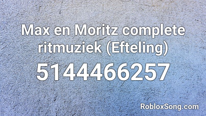 Max en Moritz complete ritmuziek (Efteling) Roblox ID