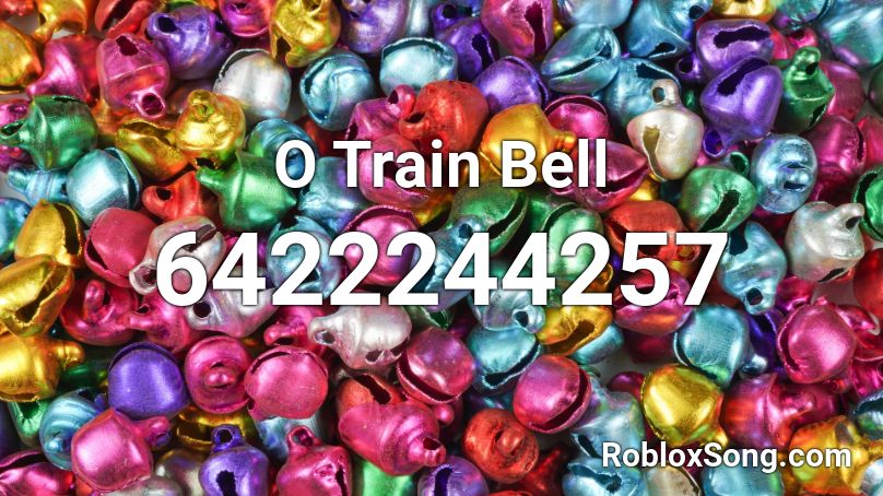 O Train Bell Roblox ID