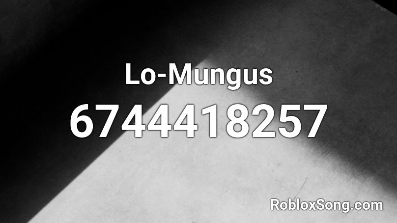 Lo-Mungus Roblox ID