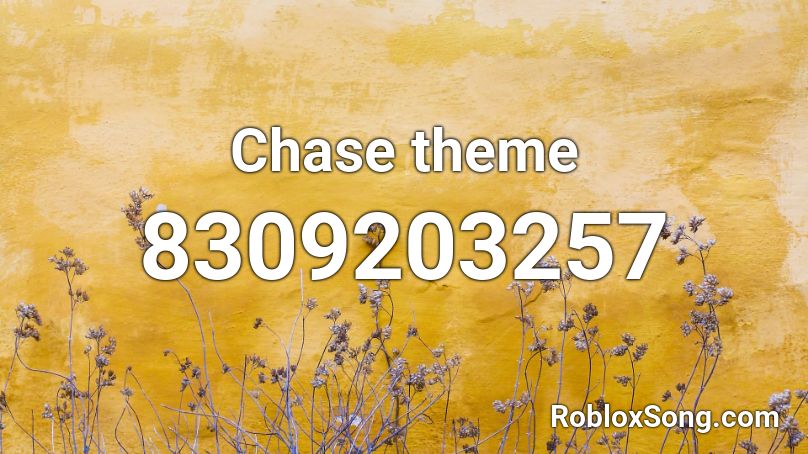 Chase theme Roblox ID - Roblox music codes