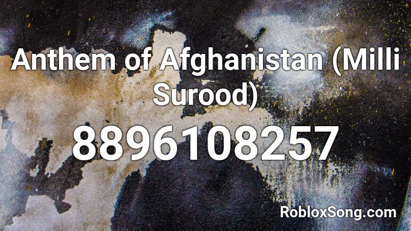 Anthem of Afghanistan (Milli Surood) Roblox ID