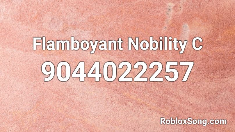 Flamboyant Nobility C Roblox ID