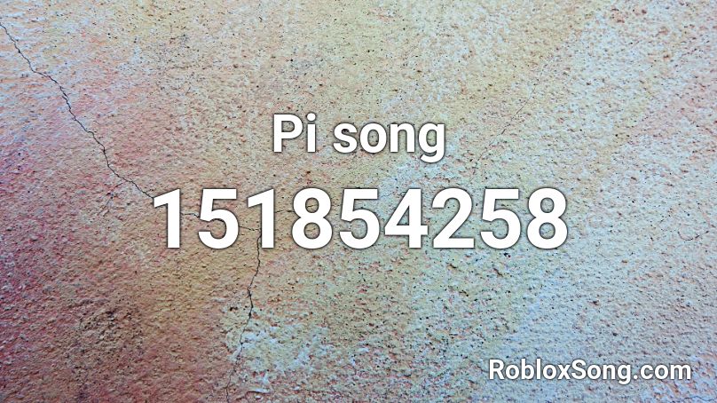 Pi song Roblox ID