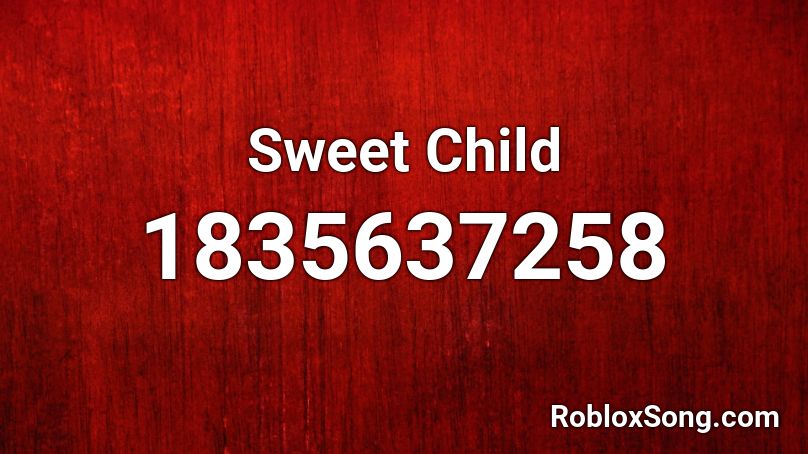 Sweet Child Roblox ID