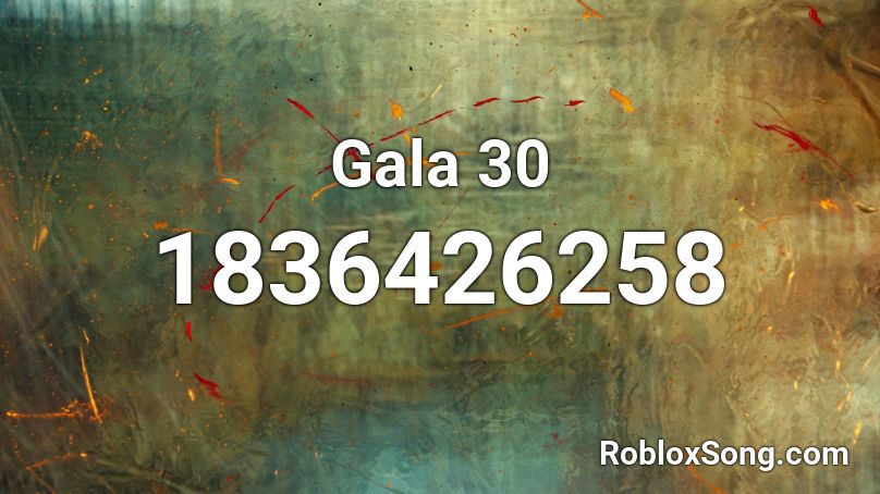 Gala 30 Roblox ID