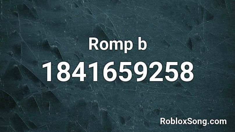 Romp b Roblox ID