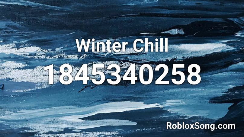 Winter Chill Roblox ID