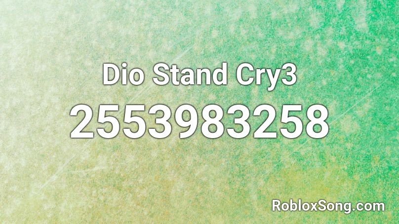 Dio Stand Cry3 Roblox ID