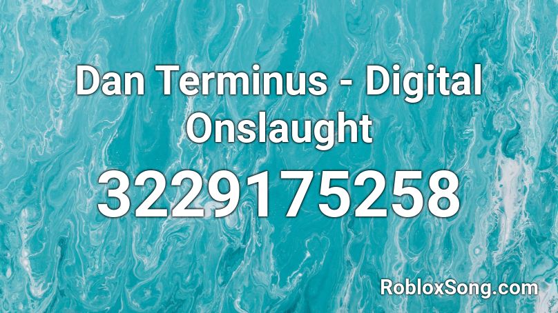 Dan Terminus - Digital Onslaught Roblox ID