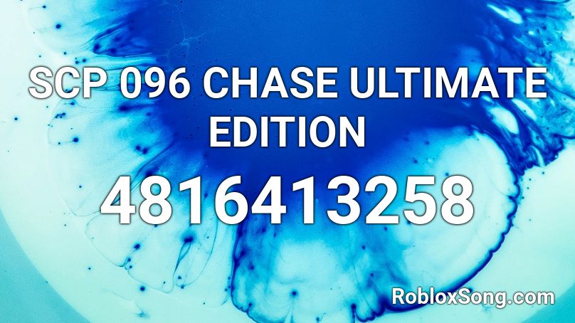 SCP 096 CHASE ULTIMATE EDITION Roblox ID