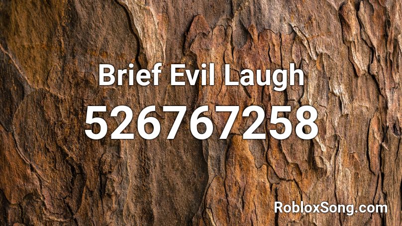 Brief Evil Laugh Roblox ID