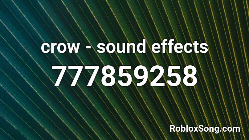crow - sound effects Roblox ID