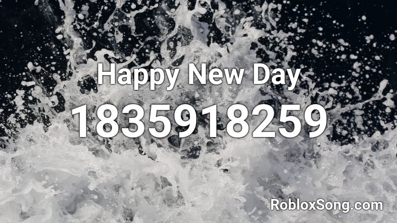 Happy New Day Roblox ID