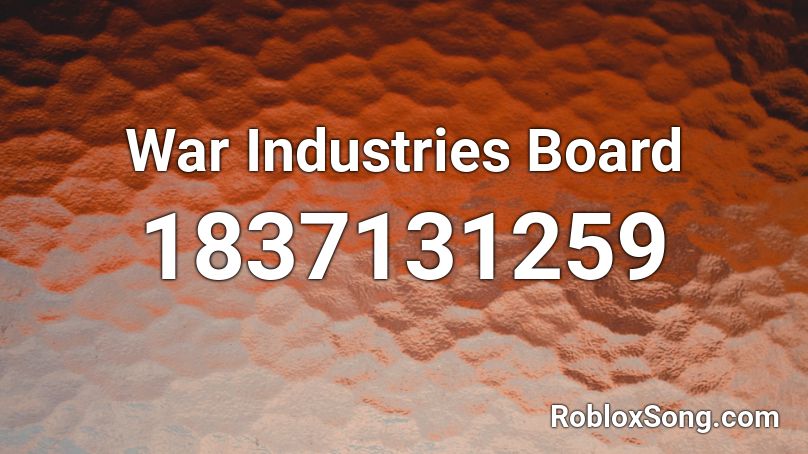 War Industries Board Roblox ID