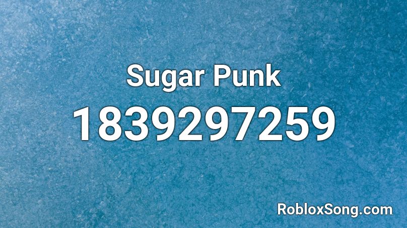 Sugar Punk Roblox ID