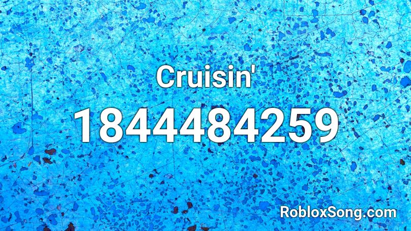 Cruisin' Roblox ID