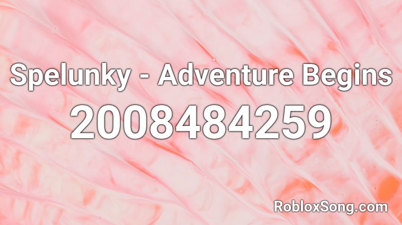 Spelunky - Adventure Begins Roblox ID