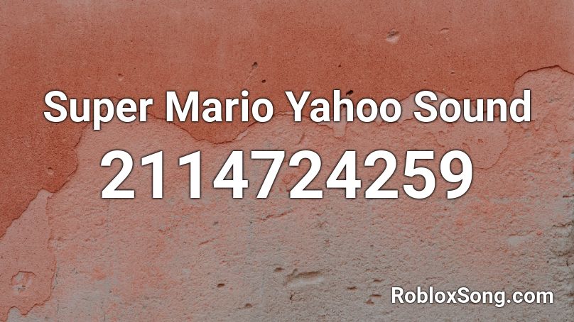 Super Mario Yahoo Sound Roblox ID