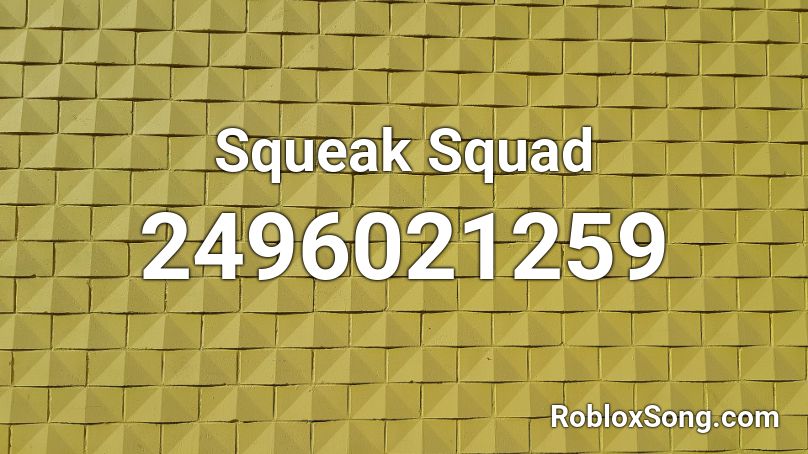 Squeak Squad Roblox ID