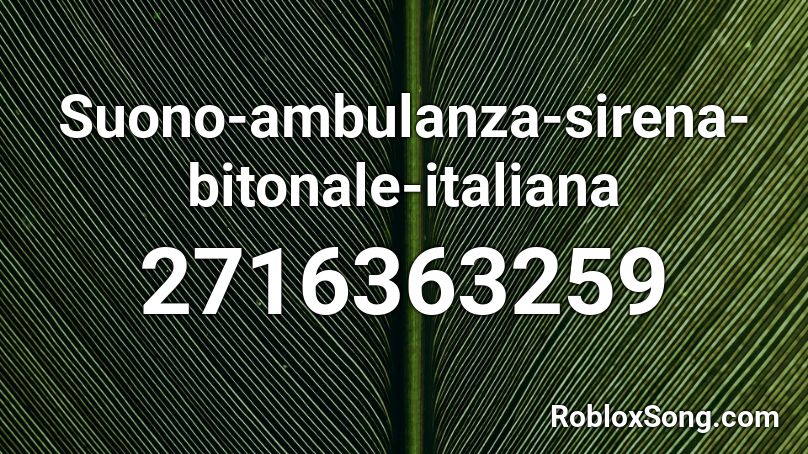 Suono-ambulanza-sirena-bitonale-italiana Roblox ID